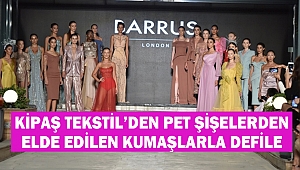 Kipaş Tekstil’den pet şişelerden elde edilen kumaşlarla defile
