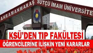 KSÜ’den Tıp Fakültesi Öğrencilerine İlişkin Yeni Kararlar