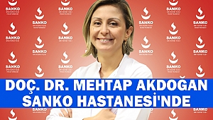 Nefroloji uzmanı doç. Dr. Mehtap akdoğan SANKO hastanesi'nde