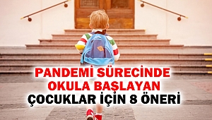 Pandemi Sürecinde Okula Başlayan Çocuklar İçin 8 Öneri