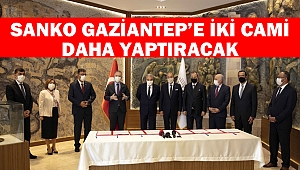 SANKO Gaziantep’e İki Cami Daha Yaptıracak