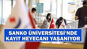 SANKO Üniversitesi'nde Kayıt Heyecanı Yaşanıyor