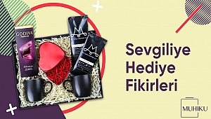 Sevgiliye Göz Alıcı Hediye Fikirleri Muhiku'da!