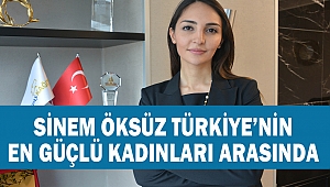 Sinem Öksüz Türkiye’nin En Güçlü Kadınları Arasında