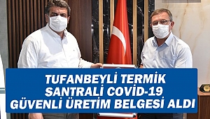 Tufanbeyli Termik Santrali Covid-19 Güvenli Üretim Belgesi Aldı