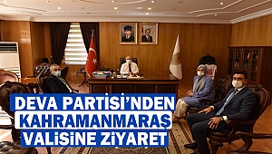 Deva Partisi'nden Kahramanmaraş Valisine Ziyaret