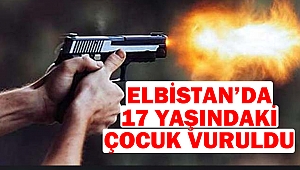 Elbistan’da 17 Yaşındaki Çocuk Vuruldu