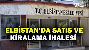 Elbistan’da Satış ve Kiralama İhalesi