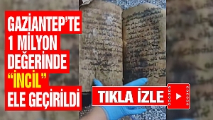 Gaziantep’te 1 Milyon Değerinde ‘İncil’ Ele Geçirildi