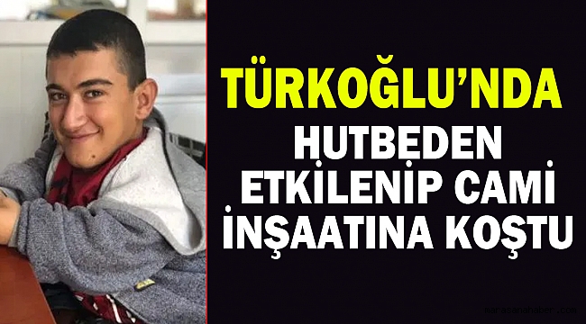 Hutbeden Etkilenip Cami İnşaatına Koştu