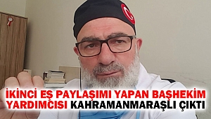 İkinci Eş Paylaşımı Yapan Başhekim Yardımcısı Kahramanmaraşlı Çıktı