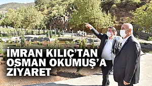 İmran Kılıç’tan Osman Okumuş’a Ziyaret