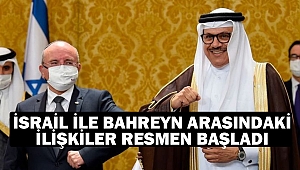 İsrail ile Bahreyn arasındaki ilişkiler resmen başladı