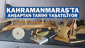 Kahramanmaraş’ta ahşaptan tarihi yaşatılıyor