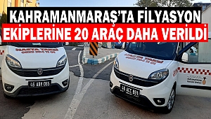 Kahramanmaraş’ta Filyasyon Ekiplerine 20 Araç Daha Verildi