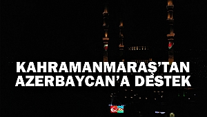 Kahramanmaraş’tan Azerbaycan’a destek
