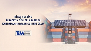 Kipaş Holding Türkiye’nin En Çok İhracat Yapan Şirketleri Arasına Girdi