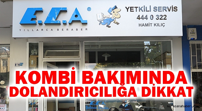 Kombi bakımında dolandırıcılığa dikkat
