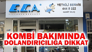 Kombi bakımında dolandırıcılığa dikkat