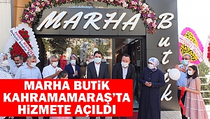 Marha Butik Kahramamaraş’ta Hizmete Açıldı
