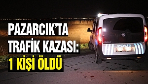 Pazarcık’ta Trafik Kazası: 1 Ölü