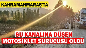 Su kanalına düşen motosiklet sürücüsü öldü