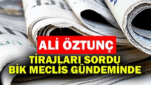 Tirajları sordu: BİK Meclis gündeminde