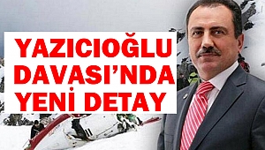 Yazıcıoğlu Davası’nda Yeni Detay
