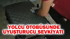 Yolcu otobüsünde uyuşturucu sevkiyatı