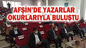 Afşin’de yazarlar okurlarıyla buluştu