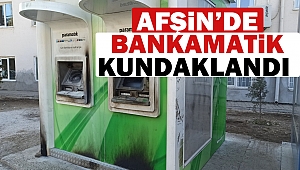 Afşin ilçesinde bankamatik kundaklandı