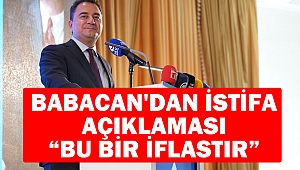 Babacan'dan İstifa Açıklaması “Bu bir iflastır”