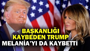 Başkanlığı Kaybeden Trump, Melania’yı da Kaybetti