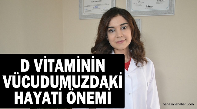 D Vitaminin Vücudumuzdaki Hayati Önemi