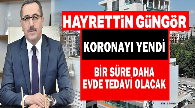 Hayrettin Güngör Koronayı Yendi