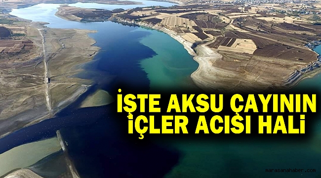 İşte Aksu Çayının İçler Acısı Hali