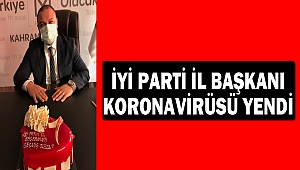 İyi Parti İl Başkanı Koronavirüsü Yendi