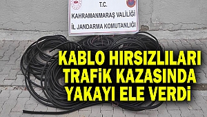 Kablo hırsızlıları trafik kazasında yakayı ele verdi