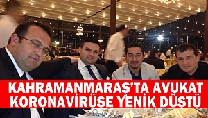 Kahramanmaraş’ta Avukat Koronavirüse Yenik Düştü