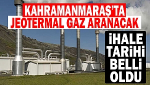 Kahramanmaraş’ta jeotermal gaz Aranacak