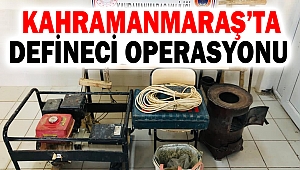 Kahramanmaraş’ta kaçak kazı yapan 4 defineci yakalandı