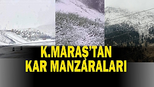 Kahramanmaraş’ta Kar
