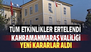Kahramanmaraş’ta Tüm Etkinlikler Ertelendi