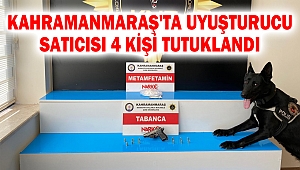 Kahramanmaraş'ta Uyuşturucu satıcısı 4 kişi tutuklandı