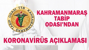 Kahramanmaraş Tabip Odası’ndan Koronavirüs Açıklaması