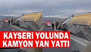 Kayseri Yolunda, Kamyon Yan Yattı