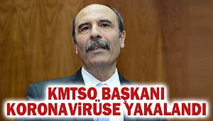 KMTSO Başkanı koronavirüse yakalandı