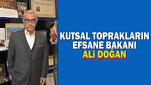 Kutsal Toprakların Efsane Bakanı: Ali Doğan
