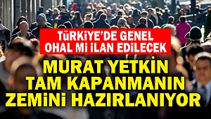 Murat Yetkin: Tam Kapanmanın Zemini Hazırlanıyor