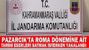Pazarcık’ta Roma dönemine ait tarihi eserleri satmak isterken yakalandı